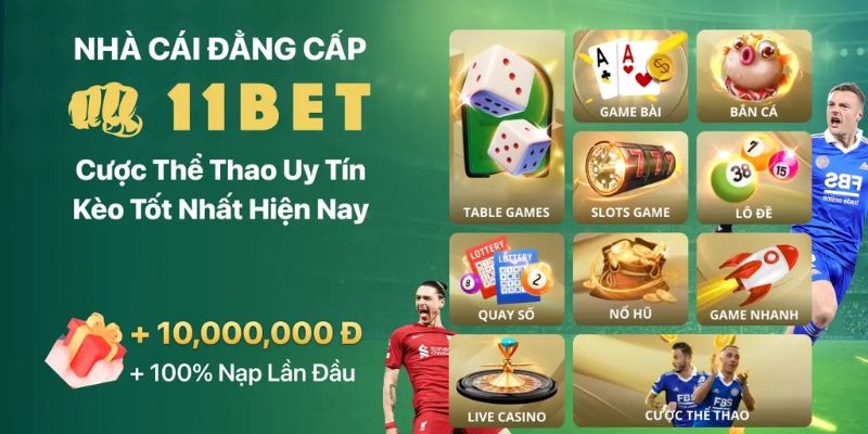 Các chương trình khuyến mãi và ưu đãi hấp dẫn tại 11BET Các chương trình khuyến mãi và ưu đãi hấp dẫn tại 11BET